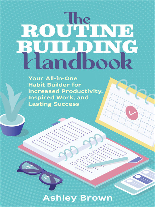 Title details for The Routine-Building Handbook by Ashley Brown - Available